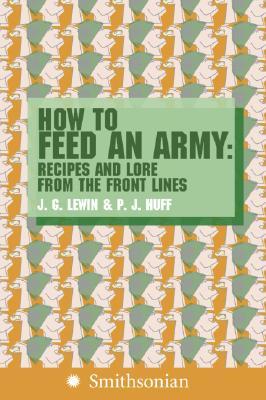 how-to-feed-an-army-recipes-and-lore-from-the-front-lines