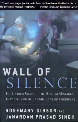 Wall Of Silence The Untold Story Of The Medical Mistakes