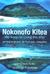 Nokonofo Kitea/We Keep On Living This Way A Hkai Ma A Tagi I Futuna, Vanuatu/Myths And Music Of Futuna, Vanuatu by Janet Dixon Keller