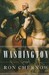 Washington A Life by Ron Chernow