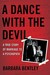 A Dance with the Devil A True Story of Marriage to a Psychopath by Barbara Bentley