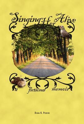 singing-her-alive-a-fictional-memoir