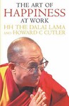 The Art of Happiness at Work by Dalai Lama XIV