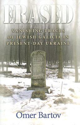 Erased: Vanishing Traces of Jewish Galicia in Present-Day Ukraine 978-0691131214 DJVU PDF