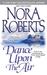 Dance Upon The Air (Three Sisters Island, #1) by Nora Roberts