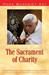 Sacramentum Caritatis: On the Eucharist as the Source and Summit of the Church's Life and Mission