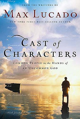 Cast Of Characters Common People In The Hands An Uncommon God By Cast Of Characters Common People In The Hands An Uncommon God By