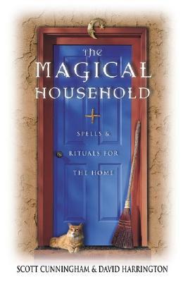 The Magical Household: Spells & Rituals for the Home (Llewellyns Practical Magick Series)