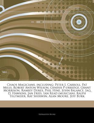 articles-on-chaos-magicians-including-peter-j-carroll-pat-mills-robert-anton-wilson-genesis-p-orridge-grant-morrison-ramsey-dukes-phil-hine-john-balance-jaq-d-hawkins-jan-fries-ian-read-musician-ralph-tegtmeier