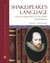 Shakespeare's Language A Glossary of Unfamiliar Words in His Plays and Poems by Eugene F. Shewmaker