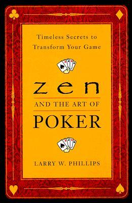 zen-and-the-art-of-poker-timeless-secrets-to-transform-your-game