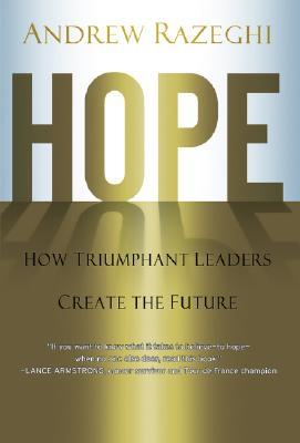 hope-how-triumphant-leaders-create-the-future