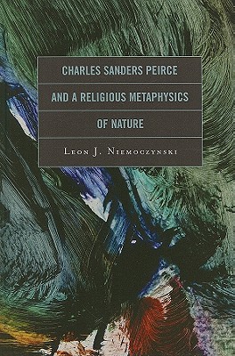 charles-sanders-peirce-and-a-religious-metaphysics-of-nature