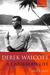 Derek Walcott A Caribbean Life by Bruce King