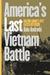 America's Last Vietnam Battle Halting Hanoi's 1972 Easter Offensive by Dale Andradé