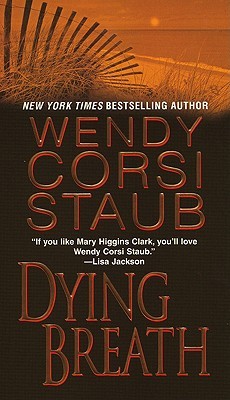 Dying Breath by Wendy Corsi Staub
