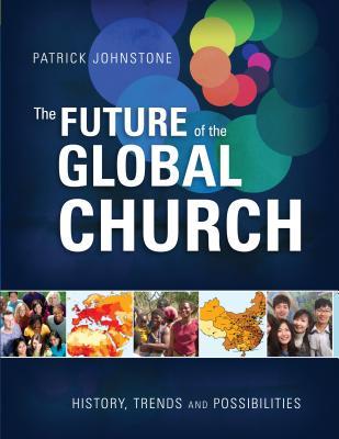 the-future-of-the-global-church-history-trends-and-possibilities