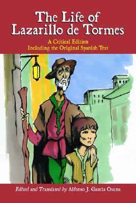 The Life Of Lazarillo De Tormes A Critical Edition Including The Life Of Lazarillo De Tormes A Critical Edition Including