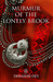 Murmur of The Lonely Brook by Debashis Dey
