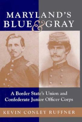 maryland s blue gray a border state s union and confederate