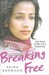 Breaking Free The True Story of a Survivor by Saira Bronson