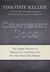 Counterfeit Gods: The Empty Promises of Money, Sex, and Power, and the Only Hope that Matters