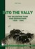 Into the Vally The Valentine Tank and Derivatives 1938 1960 by Dick Taylor