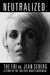 Neutralized The FBI vs. Jean Seberg by Jean Russell Larson