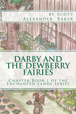 Darby and the Dewberry Fairies: Introduction to the Enchanted Lands Series