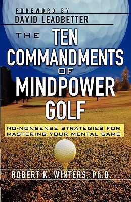 The Ten Commandments of Mindpower Golf: No-Nonsense Strategies for Mastering Your Mental Game Descarga gratuita de ebooks pdf gratis