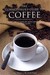 The Connoisseur's Guide To Coffee Discover The World's Most Exquisite Coffee Beans by Jon Thorn