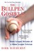 The Bullpen Gospels: A Non-Prospect's Pursuit of the Major Leagues and the Meaning of Life