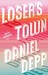 Loser's Town by Daniel Depp