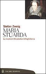 Maria stuarda. la rivale di elisabetta i d'inghilterra
