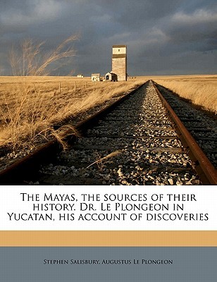 Dr. Le Plongeon in Yucatan, His Account of Discoveries