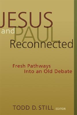 jesus-and-paul-reconnected-fresh-pathways-into-an-old-debate