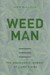 Weed Man The Remarkable Journey of Jimmy Divine by John McCaslin