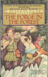The Forge in the Forest (The Winter of the World, #2)