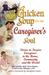 Chicken Soup for the Caregiver's Soul Stories to Inspire Caregivers in the Home, the Community and the World (Chicken Soup for the Soul) by Jack Canfield