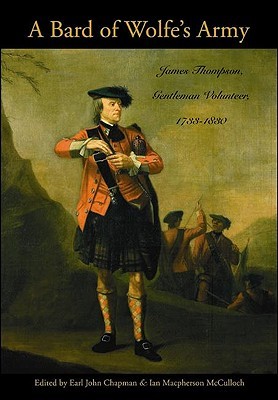 A Bard Of Wolfes Army James Thompson Gentleman Volunteer 17331830
