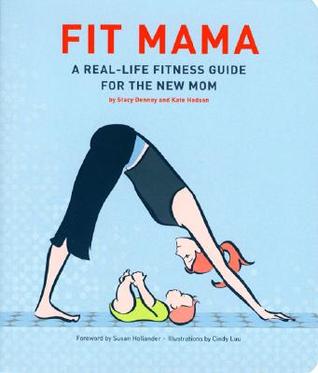 fit-mama-a-real-life-fitness-guide-for-the-new-mom