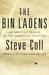 The Bin Ladens An Arabian Family in the American Century by Steve Coll