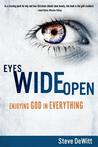 Eyes Wide Open: Enjoying God in Everything