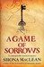 A Game of Sorrows (Alexander Seaton, #2) by Shona MacLean
