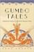 Gumbo Tales Finding My Place at the New Orleans Table by Sara Roahen
