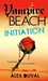 Initiation (Vampire Beach, #2) by Alex Duval