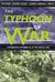 The Typhoon Of War Micronesian Experiences Of The Pacific War by Lin Poyer