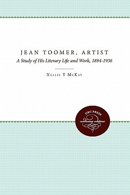 jean-toomer-artist-a-study-of-his-literary-life-and-work-1894-1936