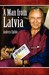A Man from Latvia by Andrejs Eglitis