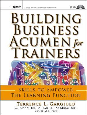 Descargar libros de texto gratuitos en línea Building Business Acumen for Trainers: Skills to Empower the Learning Function